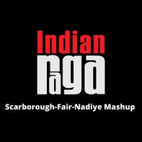 Scarborough-Fair-Nadiye (Mashup)