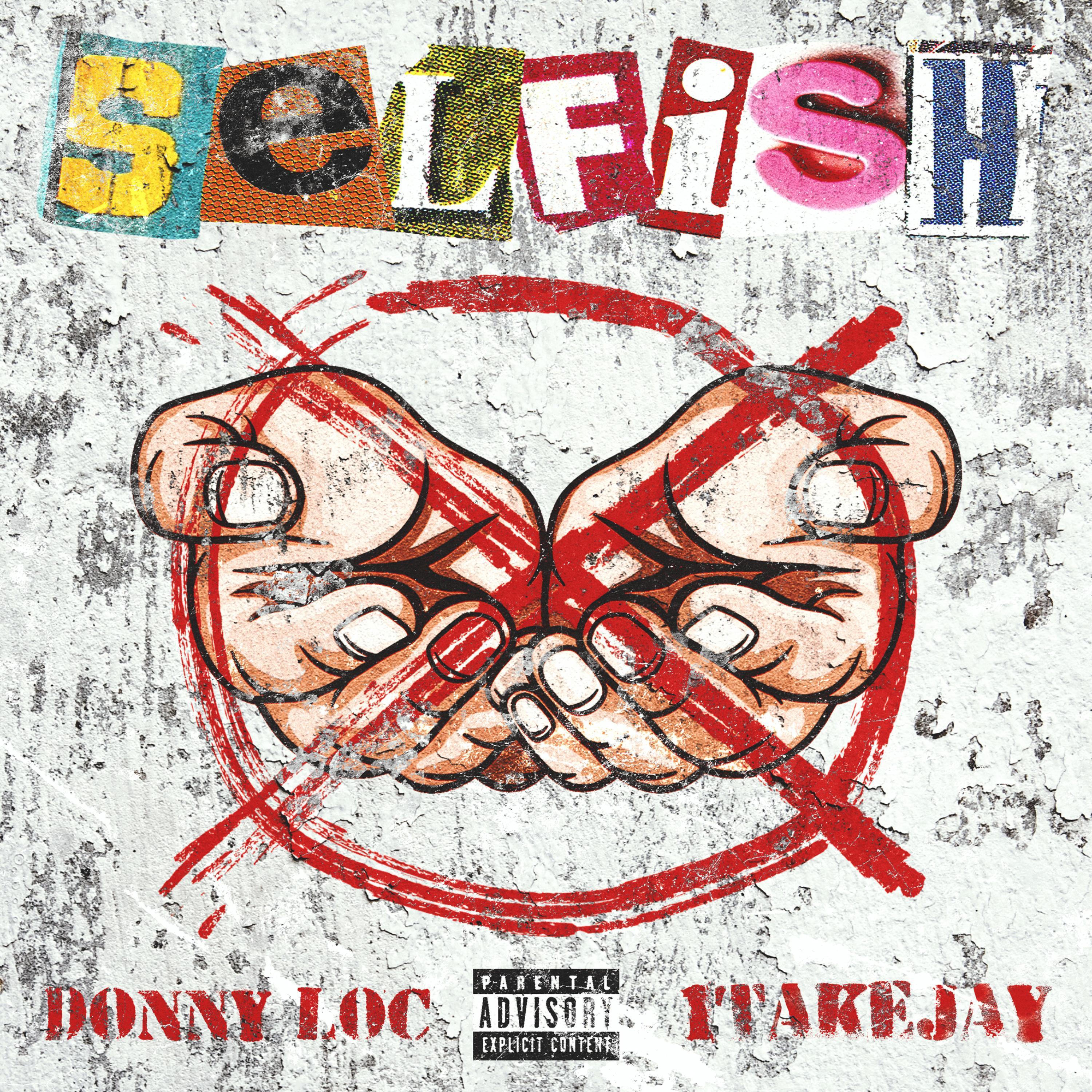 Selfish (feat. 1TakeJay)