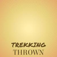 Trekking Thrown