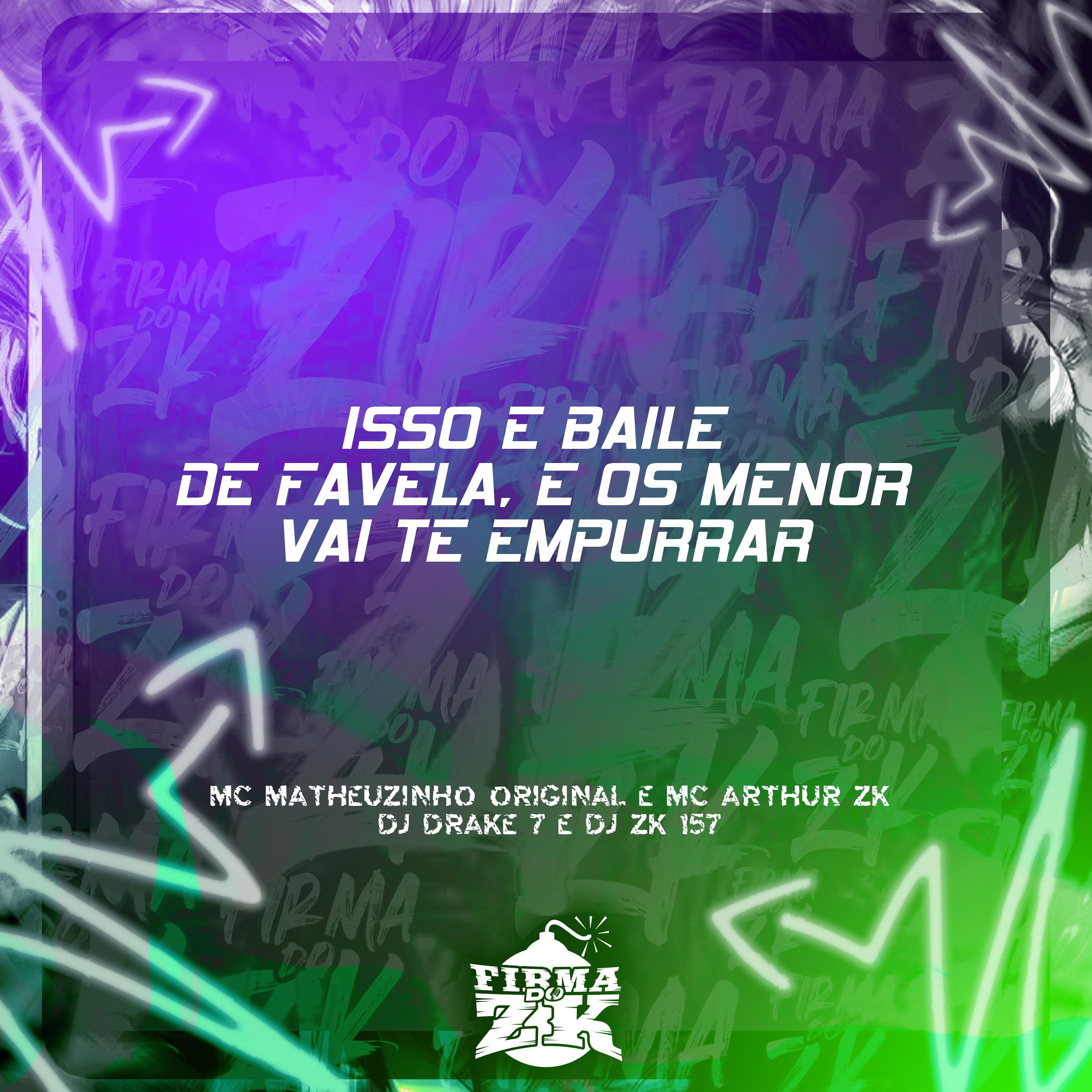 Isso É Baile de Favela e os Menor Vai Te Empurrar (Remix)