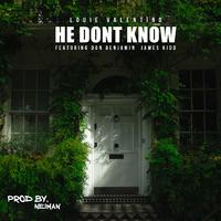 He Dont Know (feat. Don Benjamin & James Kidd)