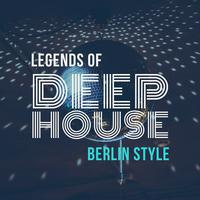 Legends of Deep House: Berlin Style