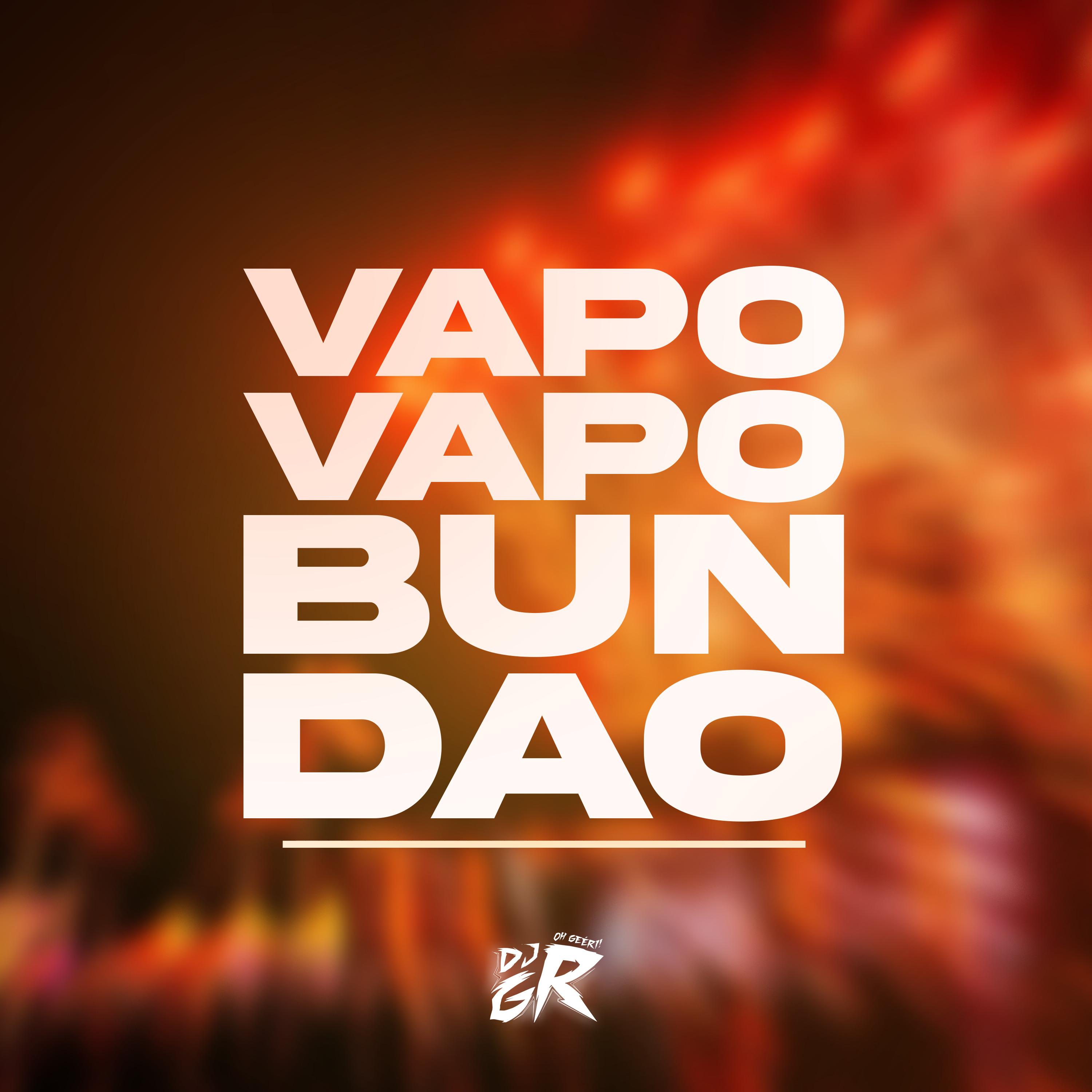 Vapo Vapo no Bundão