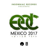 Insomniac Records Presents: EDC Mexico 2017