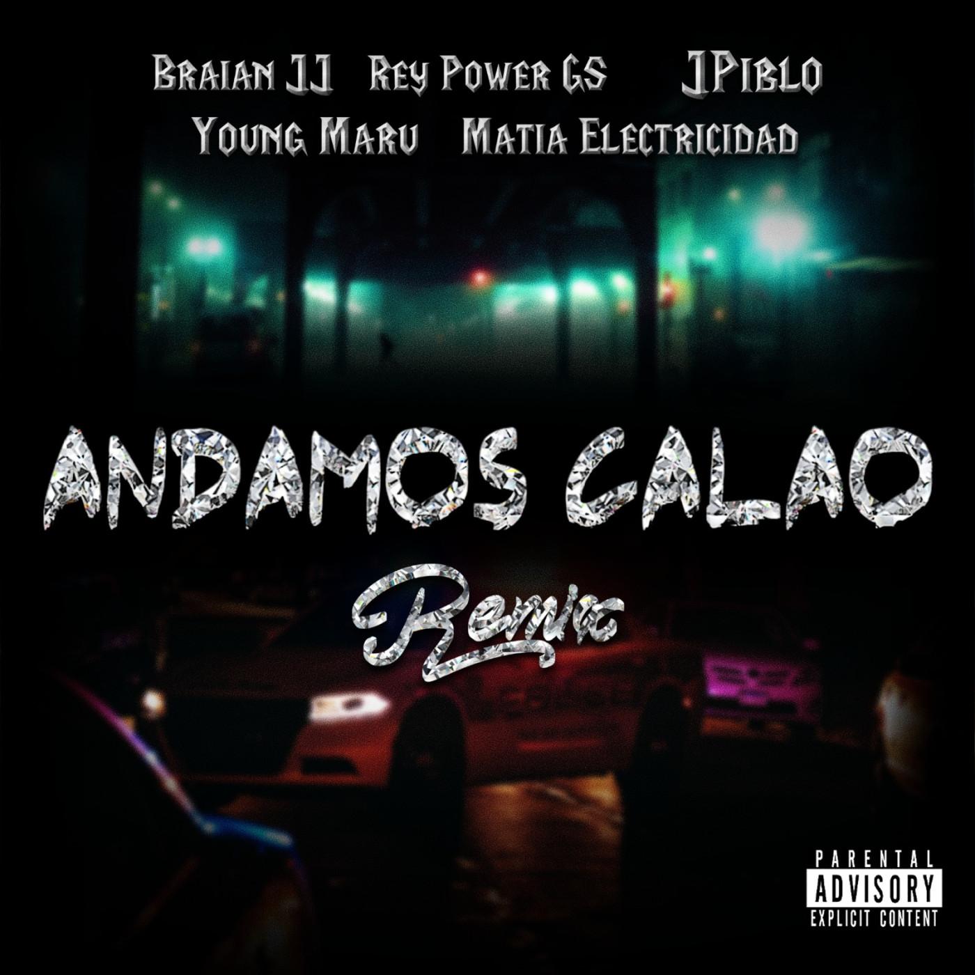 Andamos Calao (JPiblo, Young Maru, Matia Electricidad, Braian JJ)