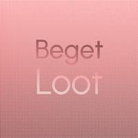 Beget Loot