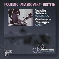 Poulenc, Miaskovsky & Britten: Natalia Gutman Portrait Series, Vol. V