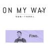 Fino. - On My Way