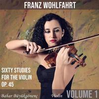 Wohlfahrt: Sixty Studies for the Violin, Op.45 (Volume 1)