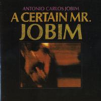 A Certain Mr.Jobim