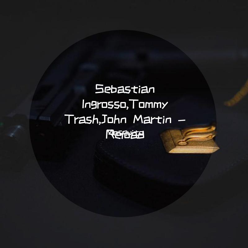 Total Celebrity Nation / Various Artists-Sebastian Ingrosso,Tommy Trash- Reload（Mosquito remix）