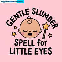 Gentle Slumber Spell for Little Eyes