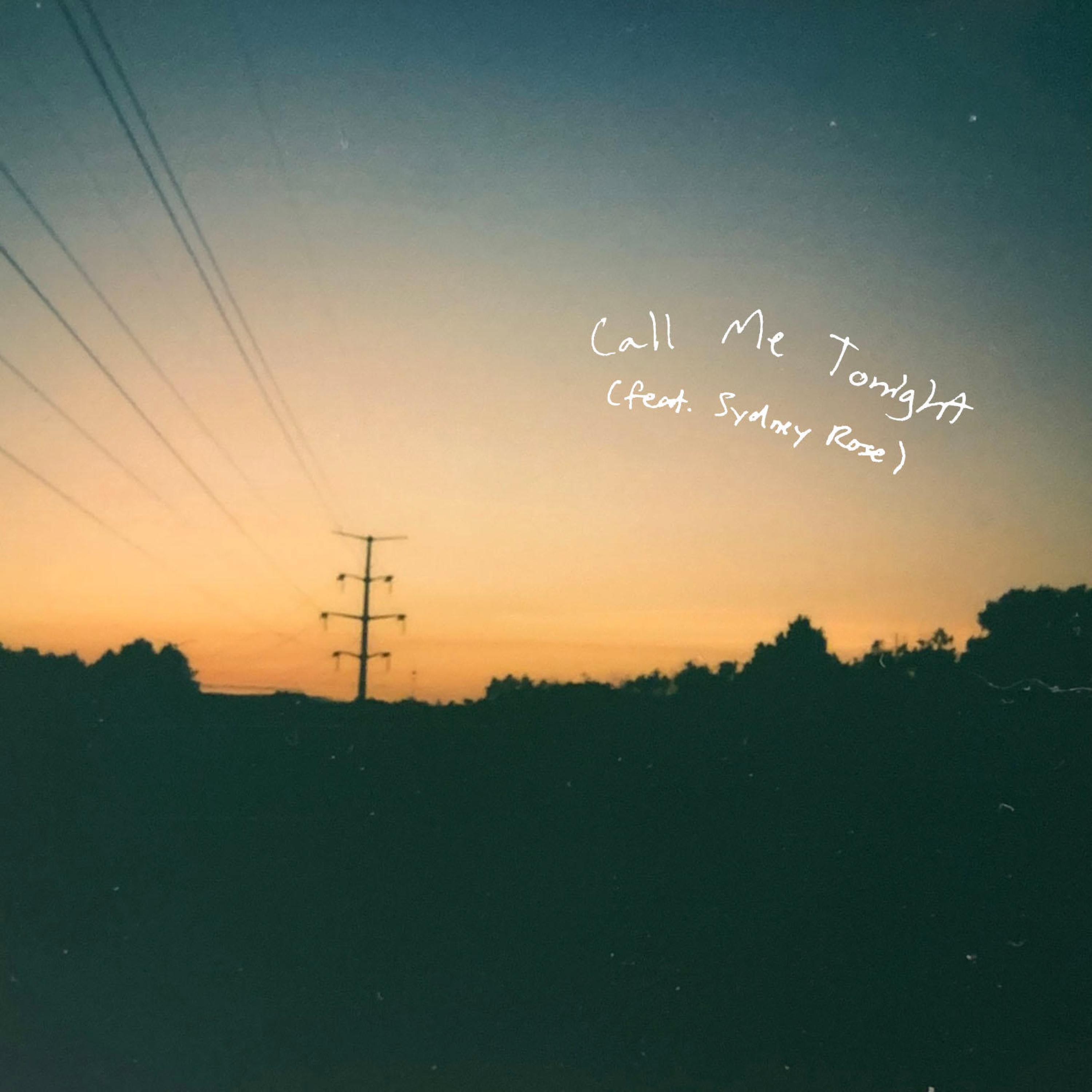 Call Me Tonight (feat. Sydney Rose)