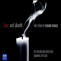 Strauss: Love and Death - Tone Poems