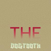 The Dogtooth