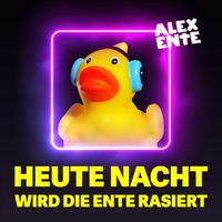 Heute Nacht wird die Ente rasiert