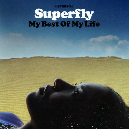 my best of my life_Superfly_My Best Of My Life | 在线播放_my best of my life歌词_my best of my life下载 | 网易云音乐