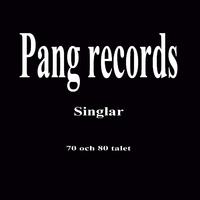 Pang Records singlar 70 och 80 talet