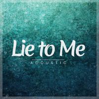 Lie to Me (Acoustic)