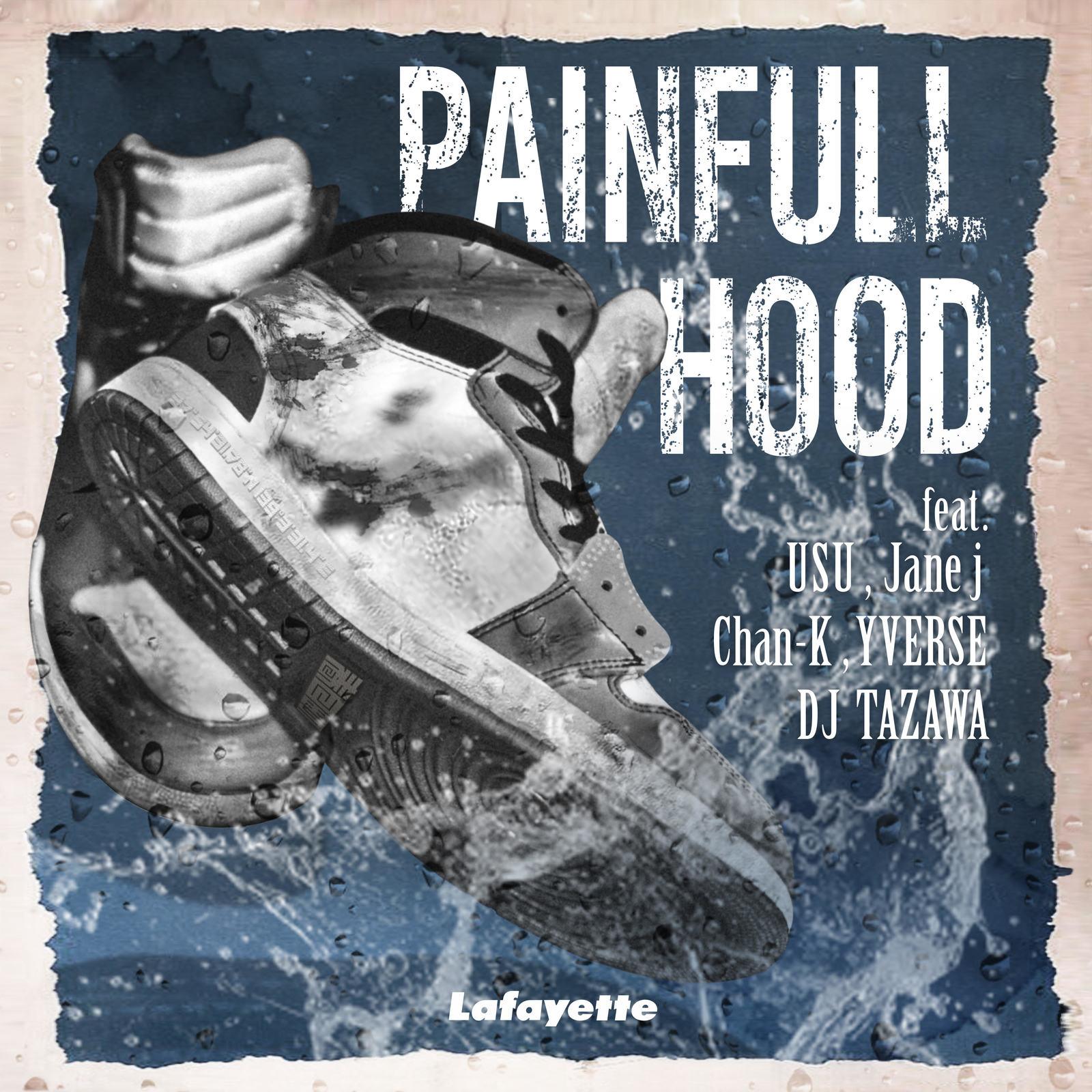 Painfull Hood (feat. USU, Jane J, Chan-K, YVERSE & DJ TAZAWA)