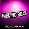 Niel No Beat - Viciada em Sexo (feat. Mc Nat)