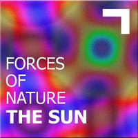 Forces of nature – the sun