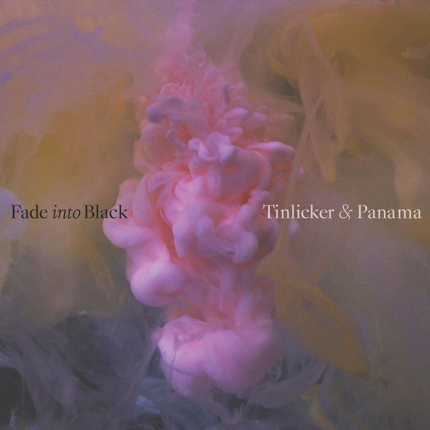 Fade Into Black - Tinlicker、Panama封面