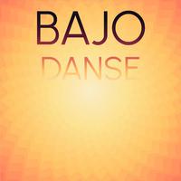 Bajo Danse