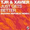 TJR - Just Gets Better (Banana Republic Remix)