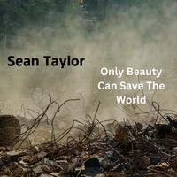 Only Beauty Can Save The World