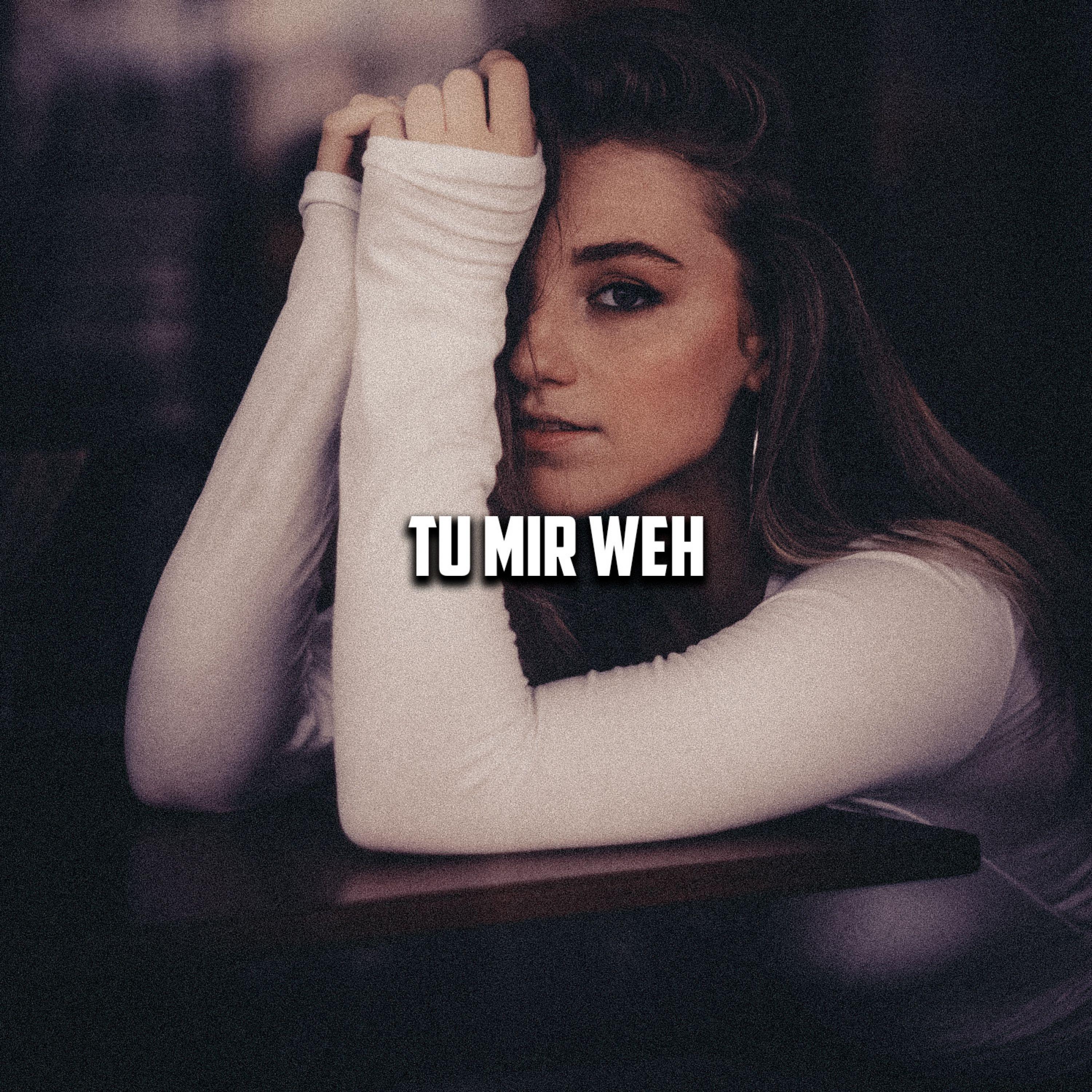 Tu mir weh