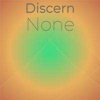 Discern None