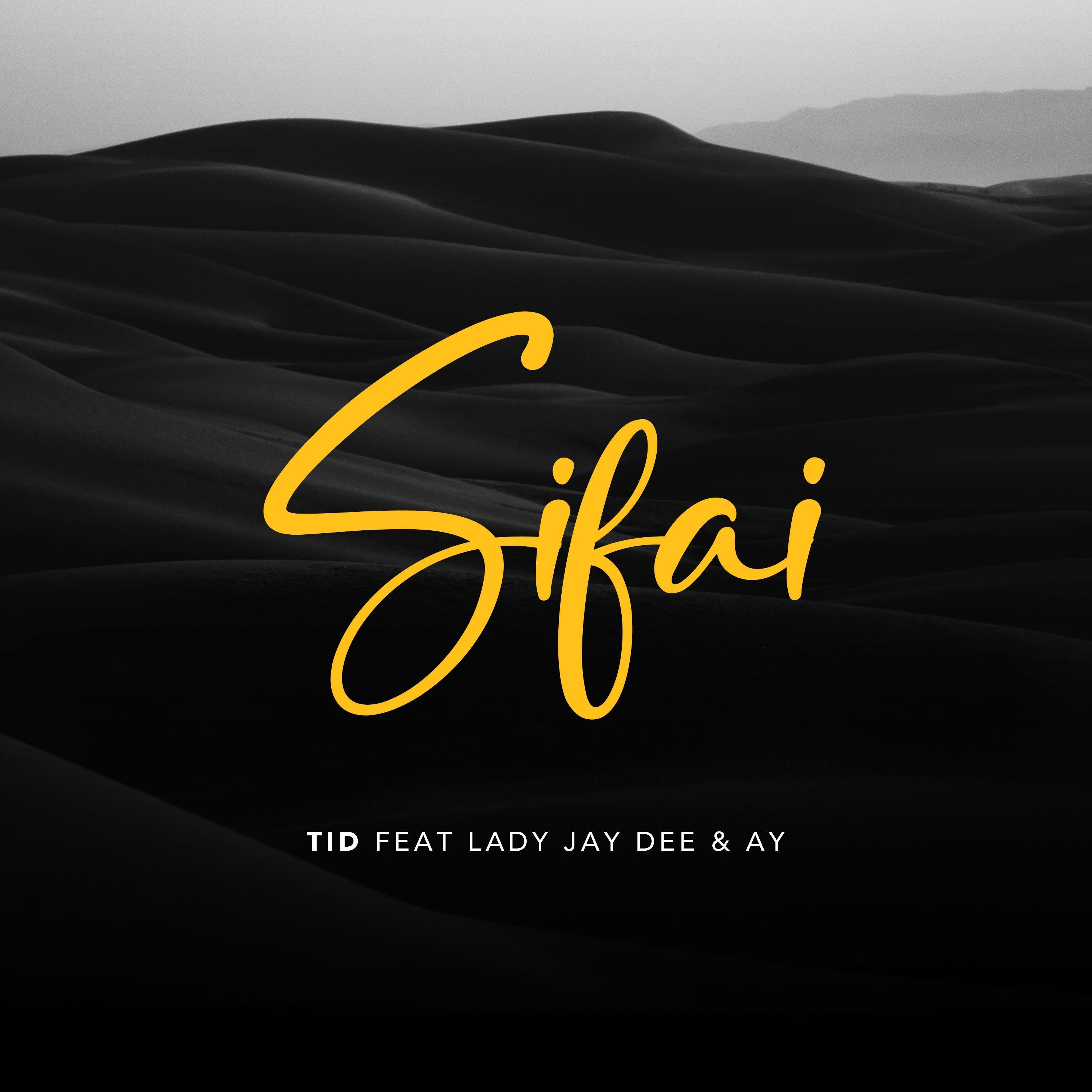 Sifai (feat. Lady Jaydee & AY)