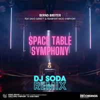 Space Table Symphony (DJ SODA Remix)