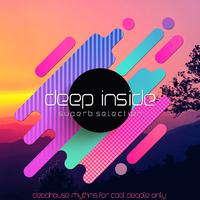 Deep Inside (Deephouse Rhythms for Cool People Only)