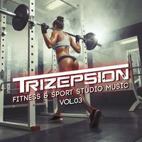 Trizepsion: Fitness & Sport Studio Music, Vol. 3