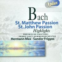 BACH, J.S.: St. Matthew Passion (Highlights) / St. John Passion (Highlights) (Max, Sandor)