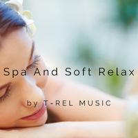 Spa And Soft Relax资料,Spa And Soft Relax最新歌曲,Spa And Soft RelaxMV视频,Spa And Soft Relax音乐专辑,Spa And Soft Relax好听的歌