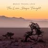 Music Travel Love - The Lion Sleeps Tonight