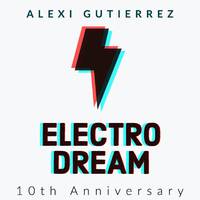 Electro Dream (10th Anniversary)