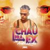 Mc Andrewzinho - Tchau pra Ex