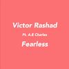 Victor Rashad - Fearless (feat. A.E.Charles)