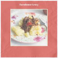 Farmhouse Gravy