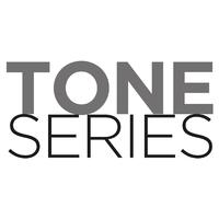 TONE SERIES