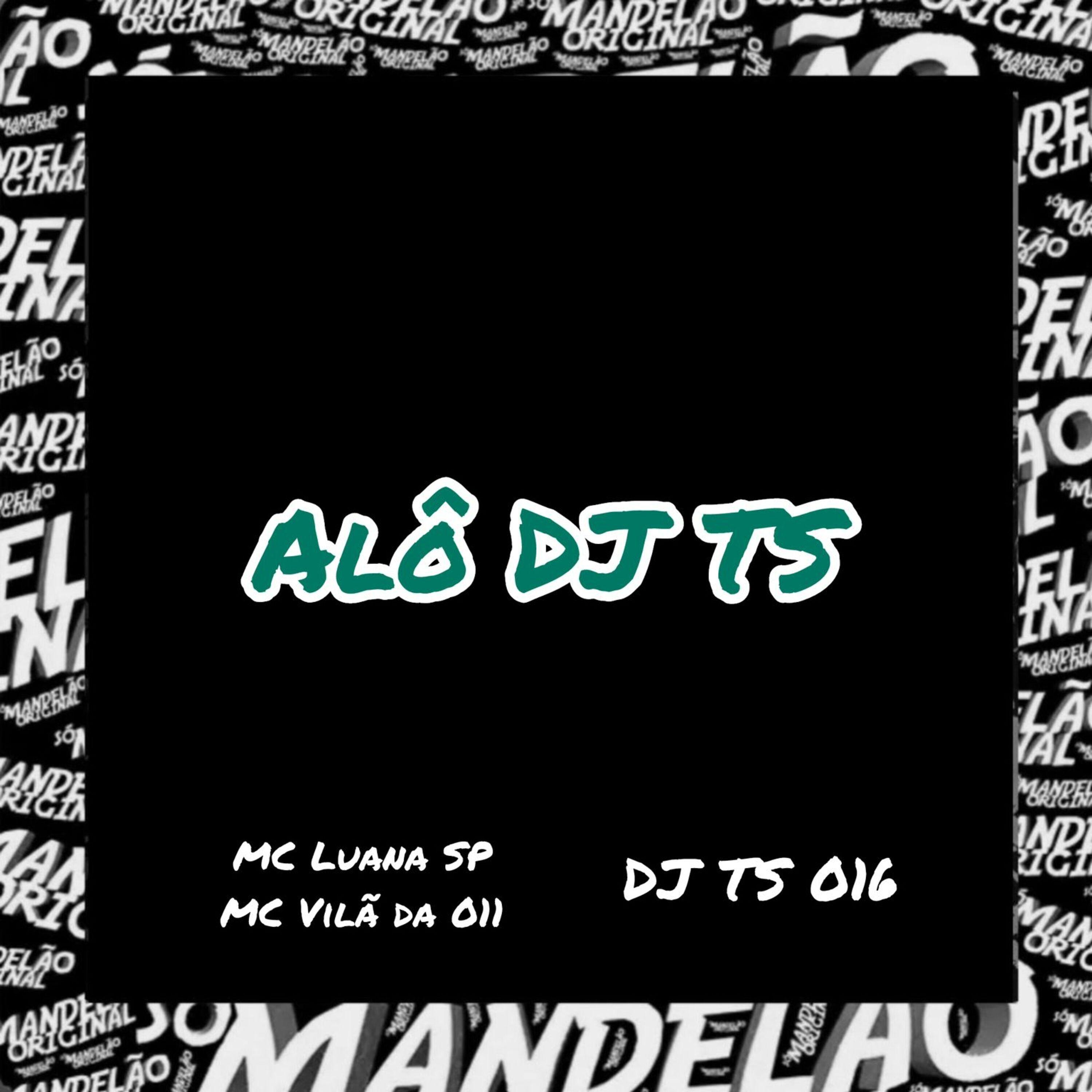 Alô Dj Ts