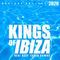 Kings Of IBIZA 2020 (Real Deep Touch Downs)