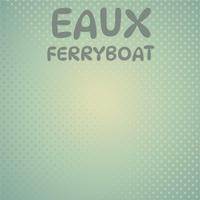 Eaux Ferryboat