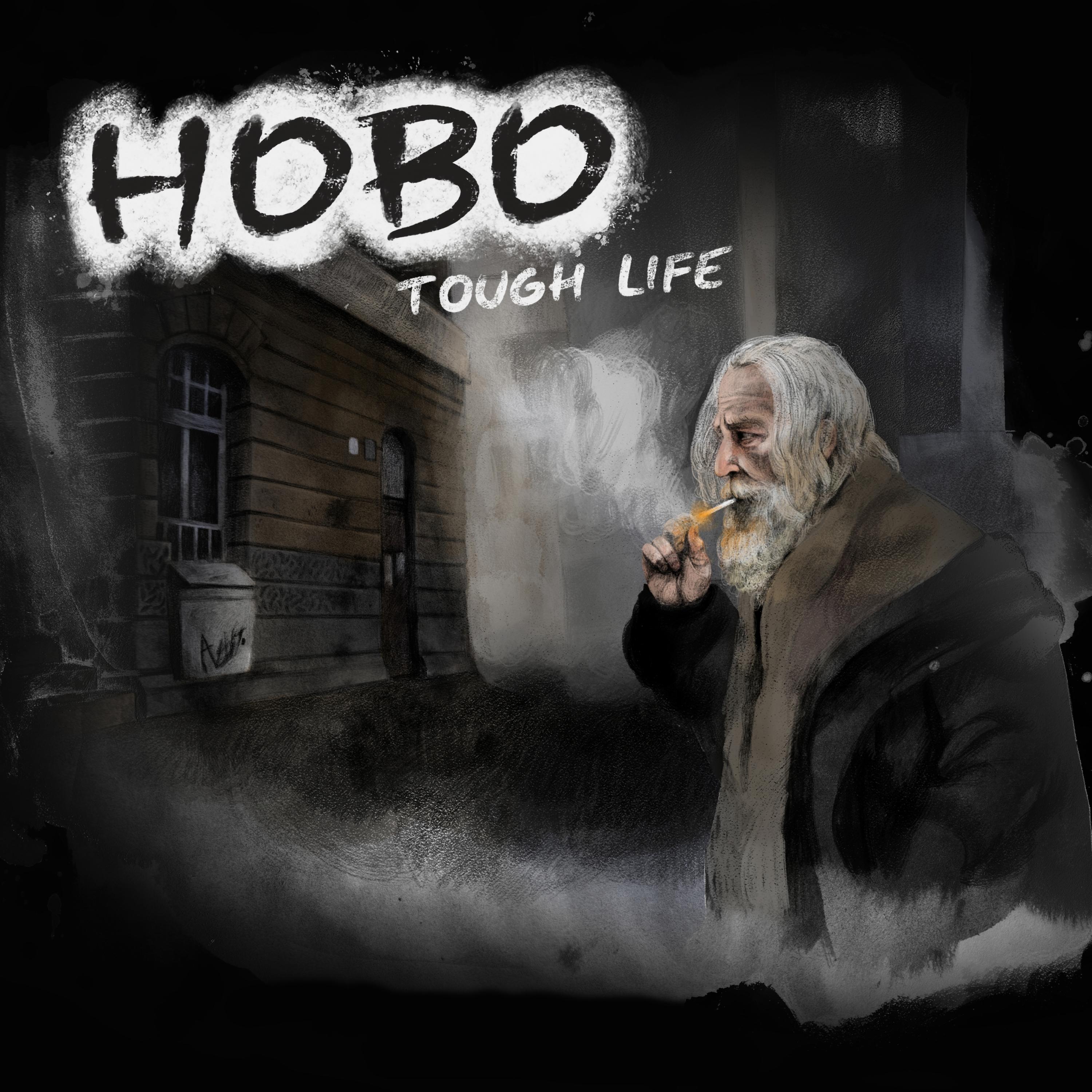 Hobo tough Life