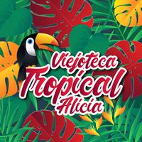 Viejoteca Tropical / Alicia