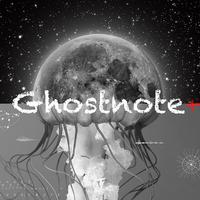 Ghostnote+